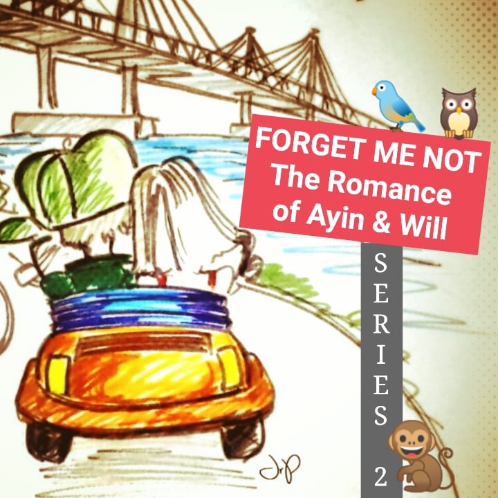 Forget Me Not: The Romance of Ayin & Will (Series Two),  a web series by Ayin Quijano