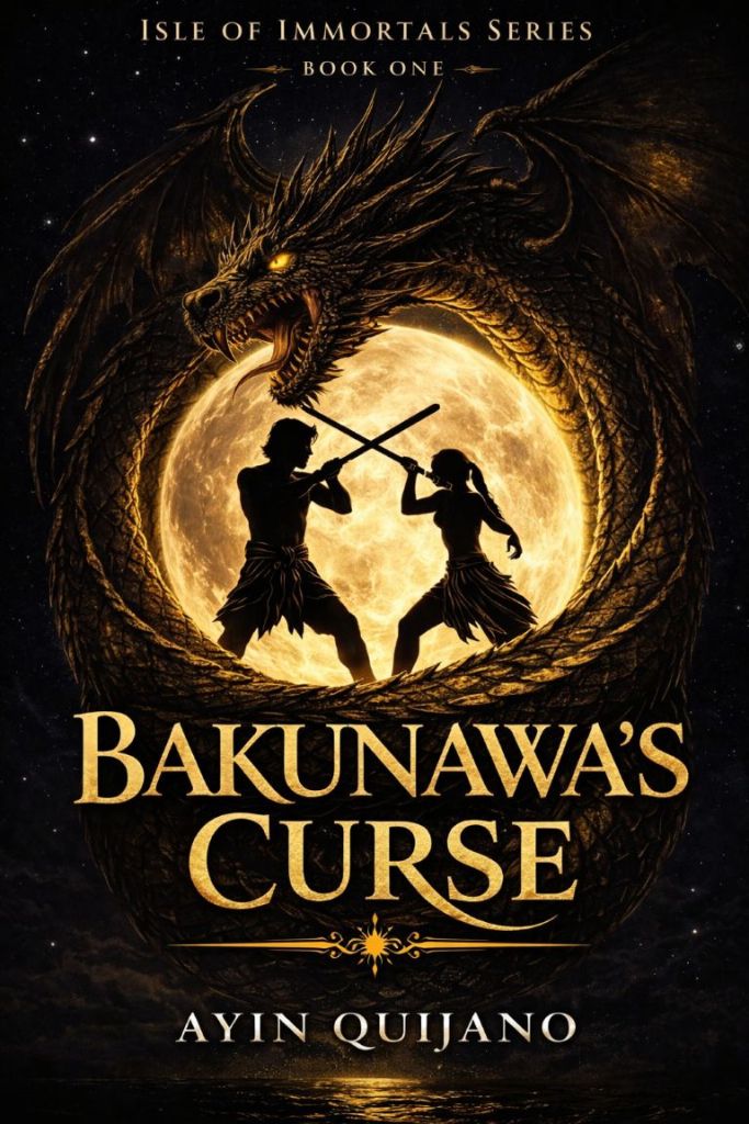 Bakunawa's Curse—An epic fantasy romance rooted in Filipino Mythology by Ayin Quijano