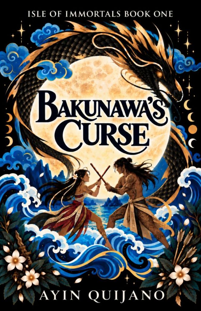 Bakunawa's Curse, Book One of the Isle of Immortals Series, Author Ayin Quijano